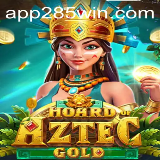 Unearth the Mysteries in HoardofAztecgold with 285win.COM