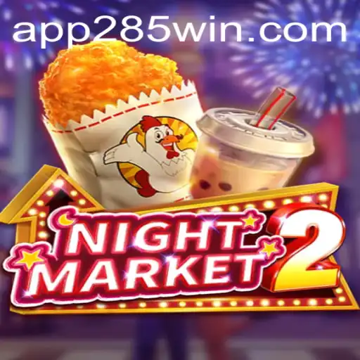 Unpacking NightMarket2 and Exploring the Role of 285win.COM