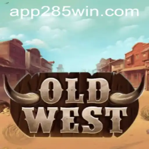 OldWest: A Thrilling Adventure into the Past with 285win.COM